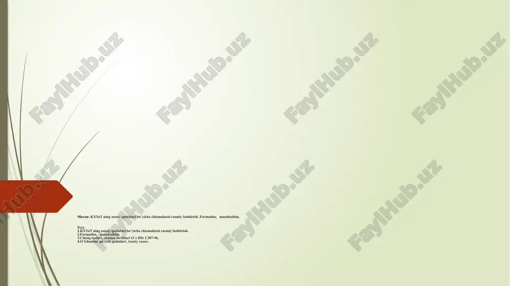 kxyat ning asosiy qoidalari bo’yicha chizmalarni rasmiy lashtirish. formatlar, masshtablar. — PPTX