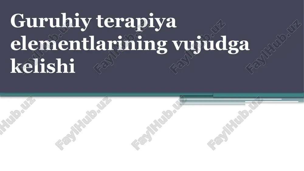 guruhiy terapiya elementlarining vujudga kelishi — PPTX