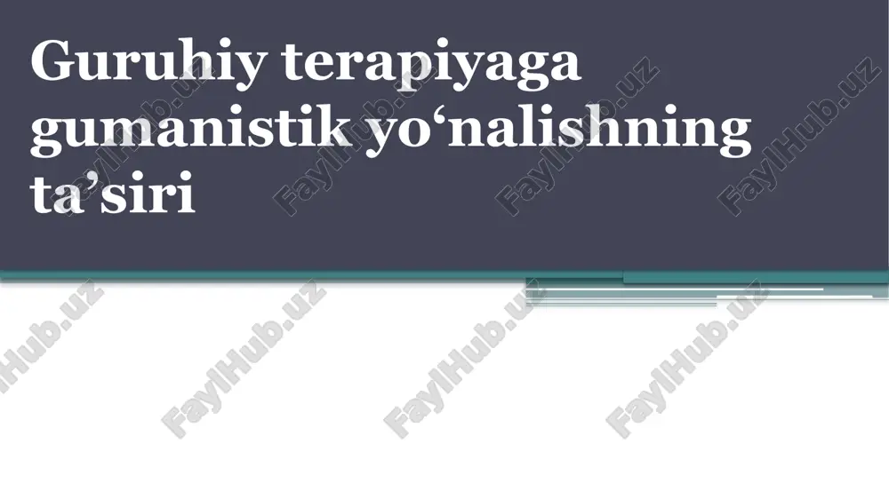 guruhiy terapiya gumanistik yo‘nalishning ta’siri — PPTX