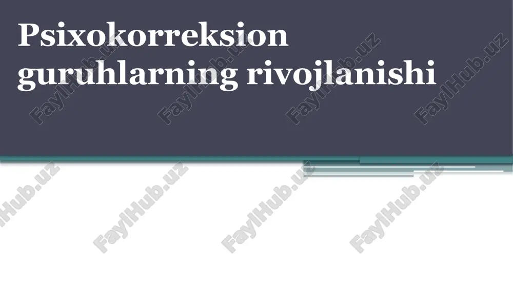 psixokorreksion guruhlarning rivojlanishi — PPTX