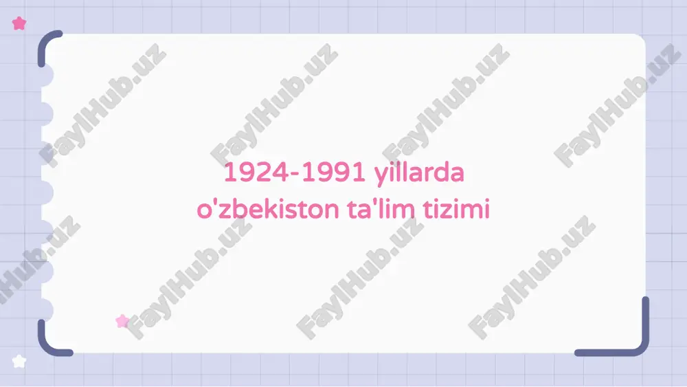 “1924–1991-yillarda o‘zbekiston ta’lim tizimi tarixi” — PPTX