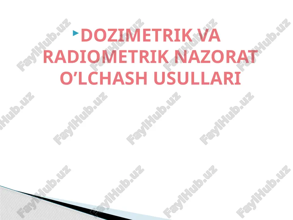 dozimetrik va radiometrik nazorat o'lchash usullari — PPTX