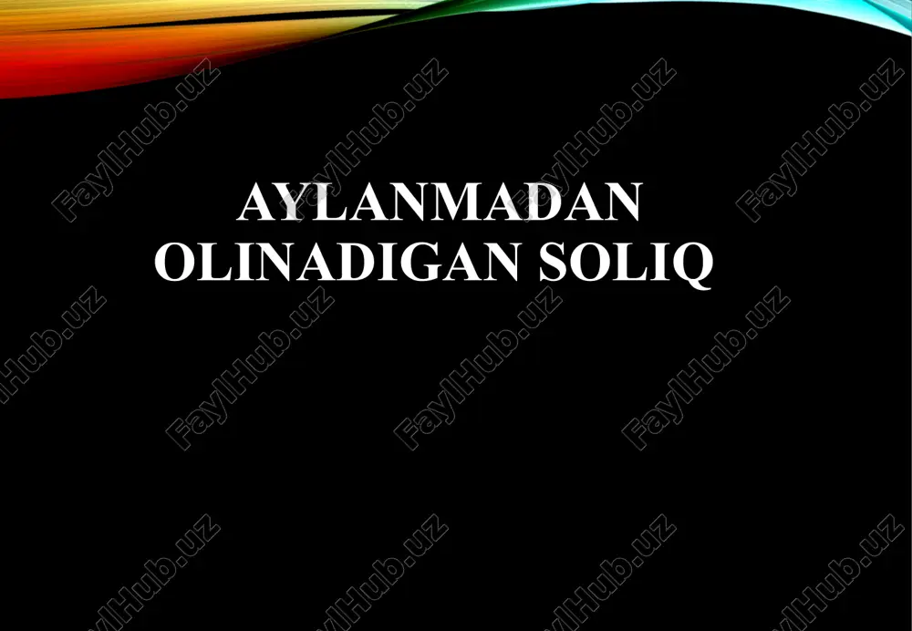 aylanmadan olinadigan soliq — PPTX