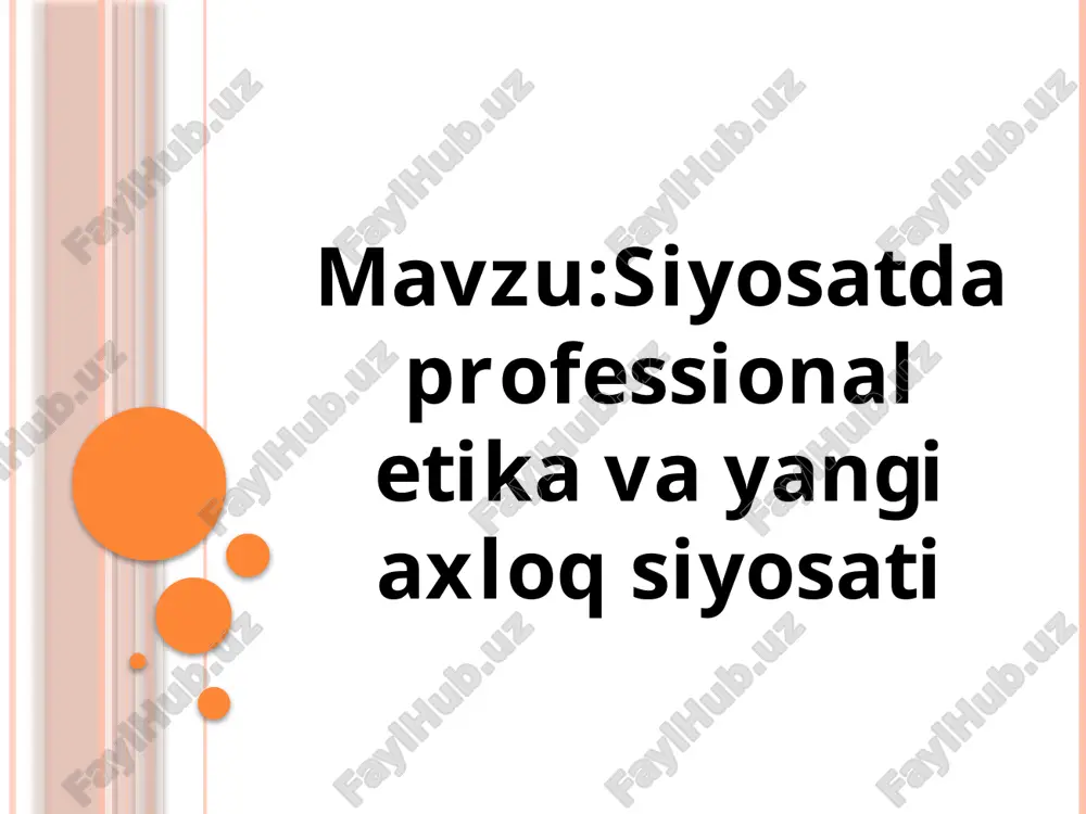 siyosatda professional etika va yangi axlqsiyosati — PPTX