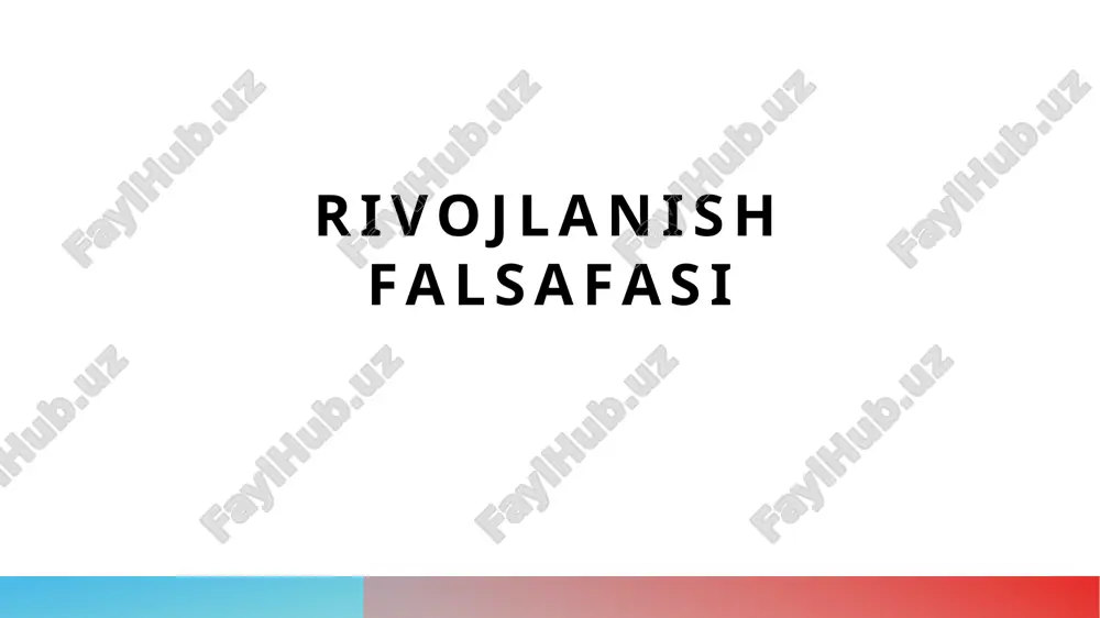 rivojlanish falsafasi — PPTX