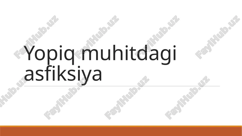 yopiq muhitdagi asfiksiya — PPTX