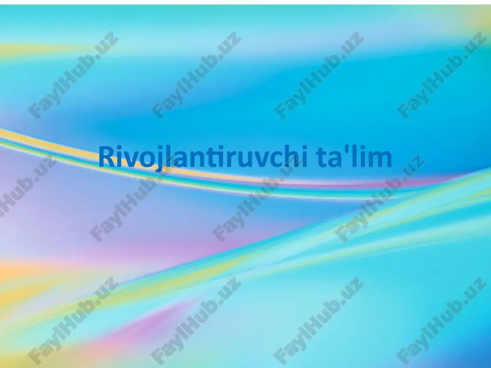 rivojlantiruvchi ta'lim — PPTX