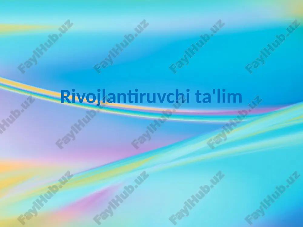 rivojlantiruvchi ta'lim — PPTX