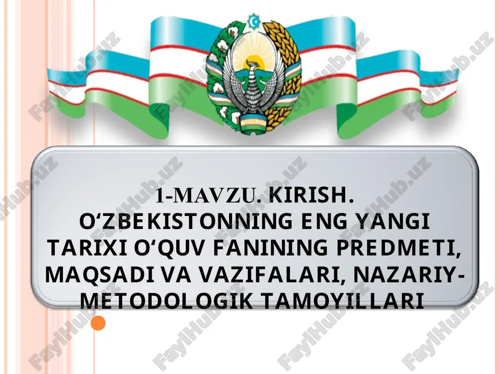o‘zbekistonning eng yangi tarixi o‘quv fanining maqsadi va vazifalari — PPT