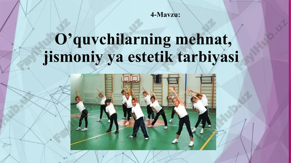 o'quvchilarning mehnat, jismoniyya estetik tarbiyasi — PPTX