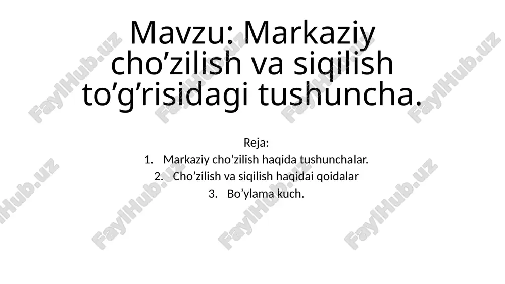 markaziy cho‘zilish va siqilish haqida tushunchalar — PPTX