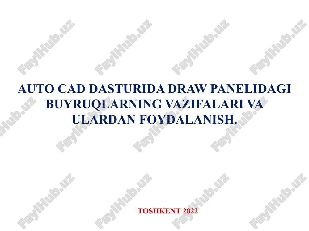 autocad dasturida draw panelidagi buyruqlarning vazifalari va ulardan foydalanish — PPTX