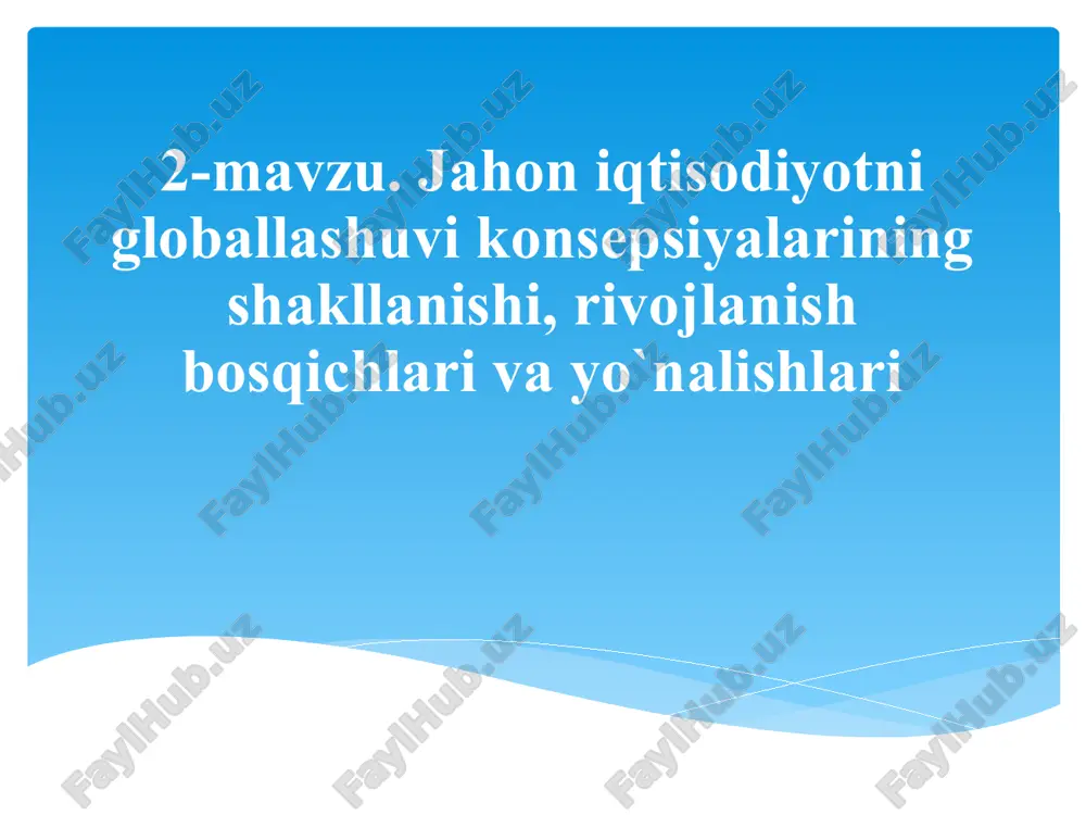 jahon iqtisodiyotining global rivojlanishi — PPTX
