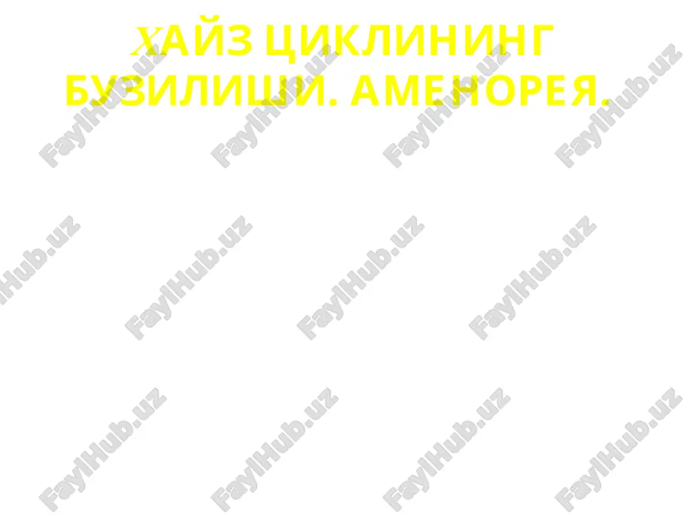 hayz tsiklining buzilishi. amenoreya — PPT