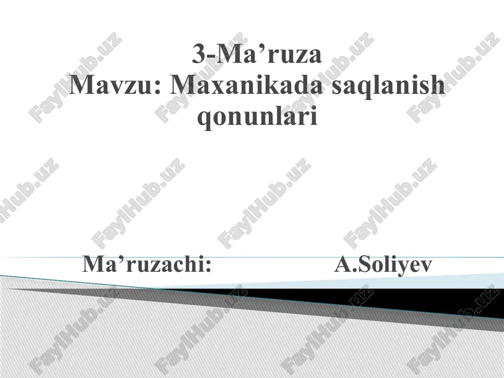 ma’ruza mavzu: maxanikada saqlanish qonunlari — PPTX