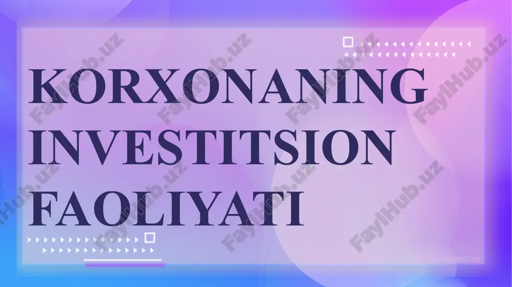 korxonaning investitsion faoliyati — PPTX