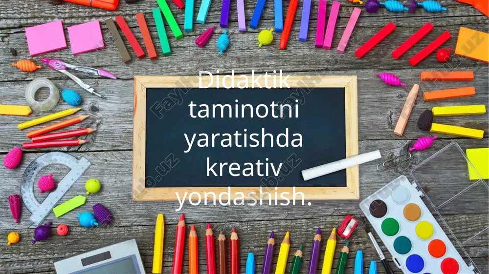 didaktik ta'minotni yaratishda kreativ yondashuv — PPTX