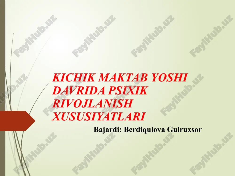 kichik maktab yosgi davrida psixik rivojlanish xususiyatlari — PPTX