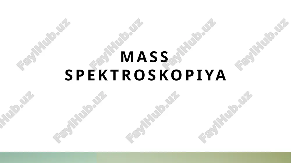 mass spektroskopiya — PPTX