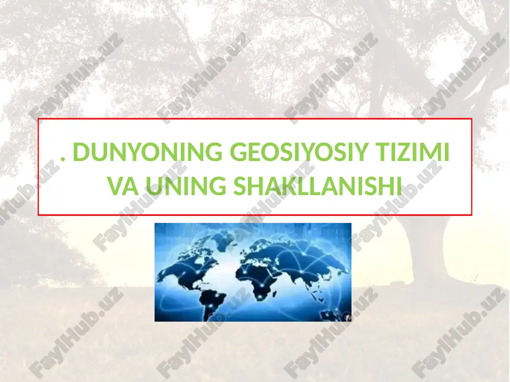 dunyoning geosiyosiy tizimi va uning shakllanishi — PPTX