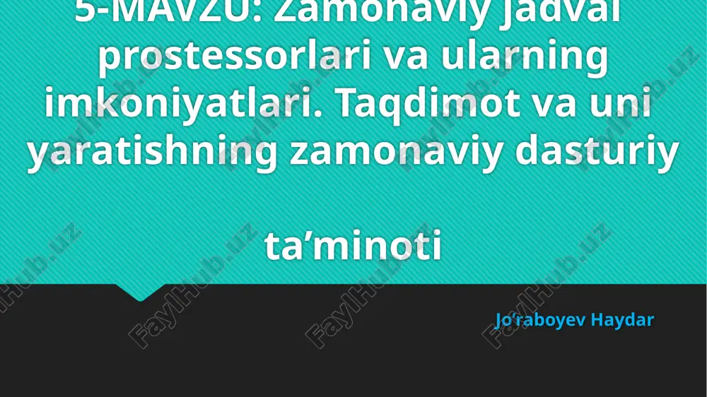 zamonaviy jadval va prostessorlar — PPTX