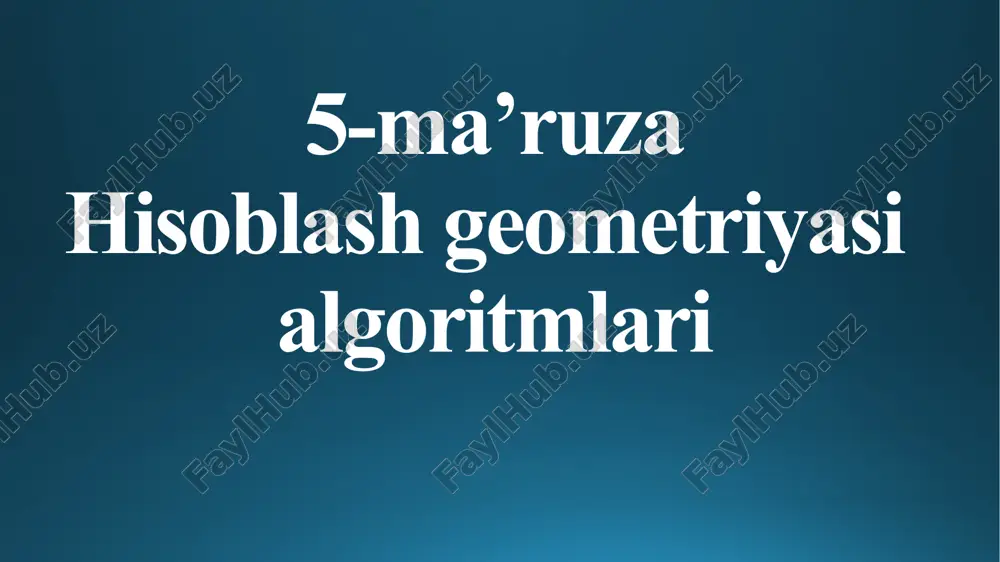 hisoblash geometriyasi algoritmlari — PPTX