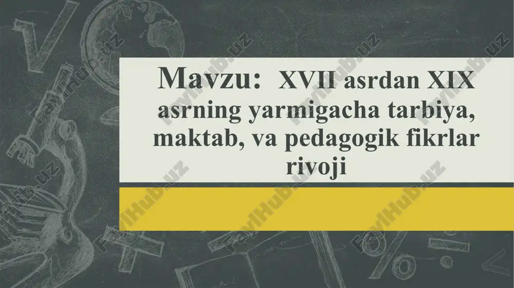 tarbiya va pedagogika bo'yicha xvii-xix asrlar — PPTX