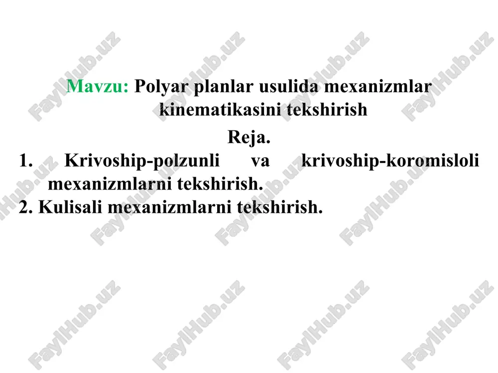 polyar planlar usulida mexanizmlar kinematikasini tekshirish — PPT