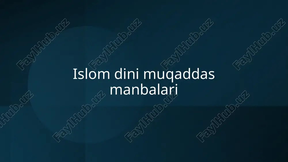islom dini muqaddas manbalari — PPTX