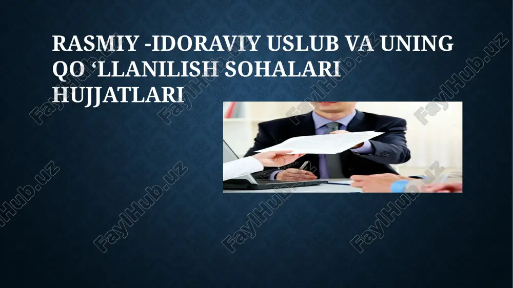 rasmiy - idoraviy uslub va uning qo‘llanilish sohalari hujjatlari — PPTX