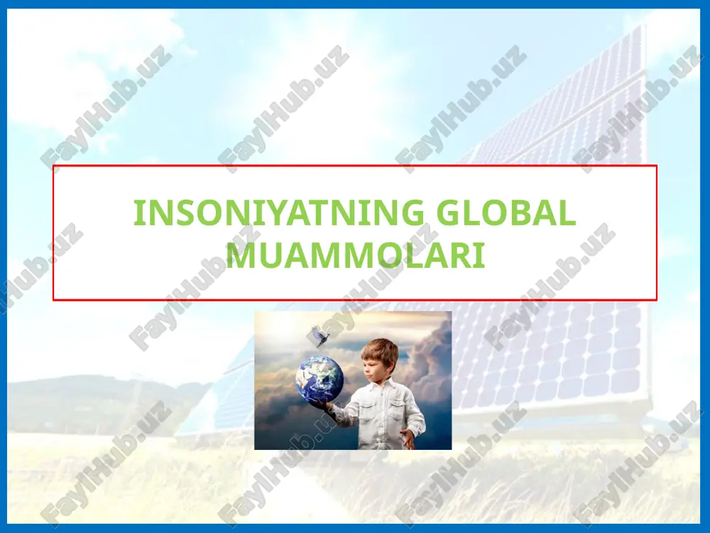 insoniyatning global muammolari — PPTX