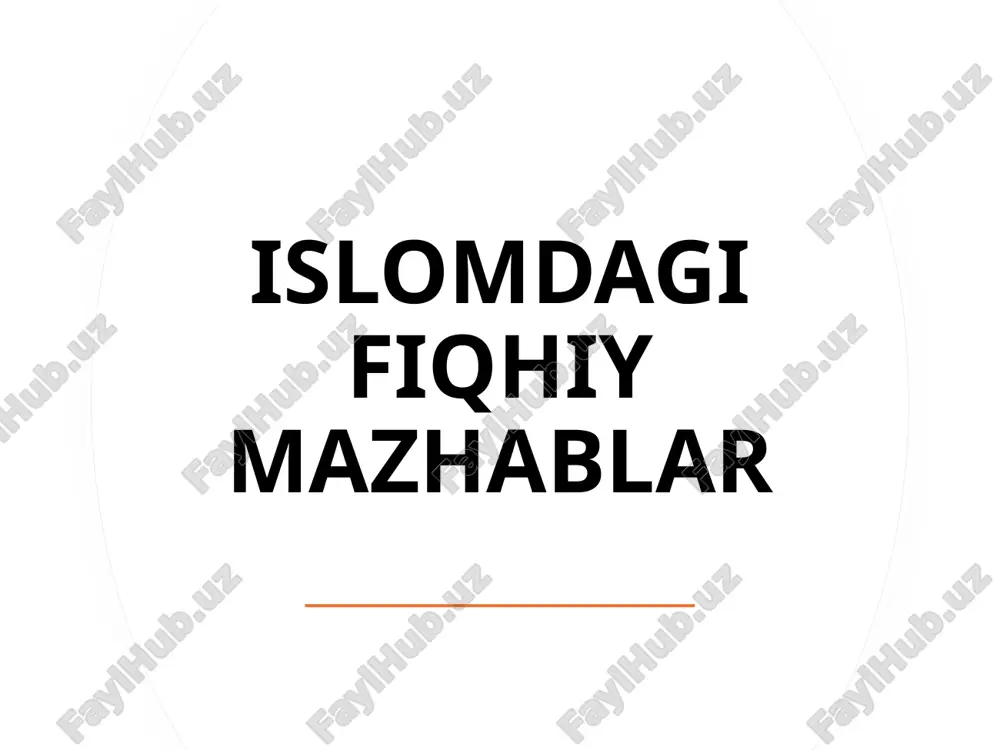 islomdagi fiqhiy mazhablar — PPTX
