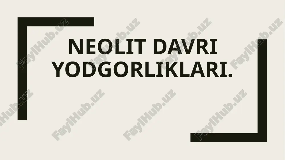 neolit davriyodgorliklari — PPTX