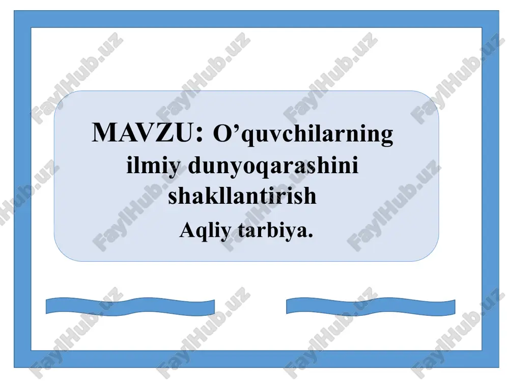 o’quvchilarning ilmiy dunyoqarashinishakllantirish — PPTX