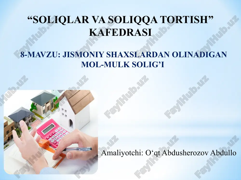 jismoniy shaxslardan olinadigan mol-mulk solig'i — PPTX