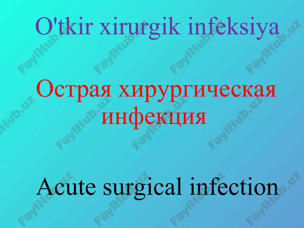 o'tkir xirurgik infeksiya — PPT