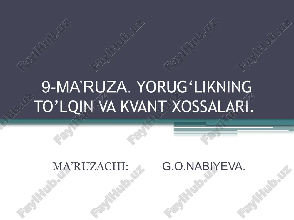 yorug‘likning to’lqinva kvantxossalari — PPTX