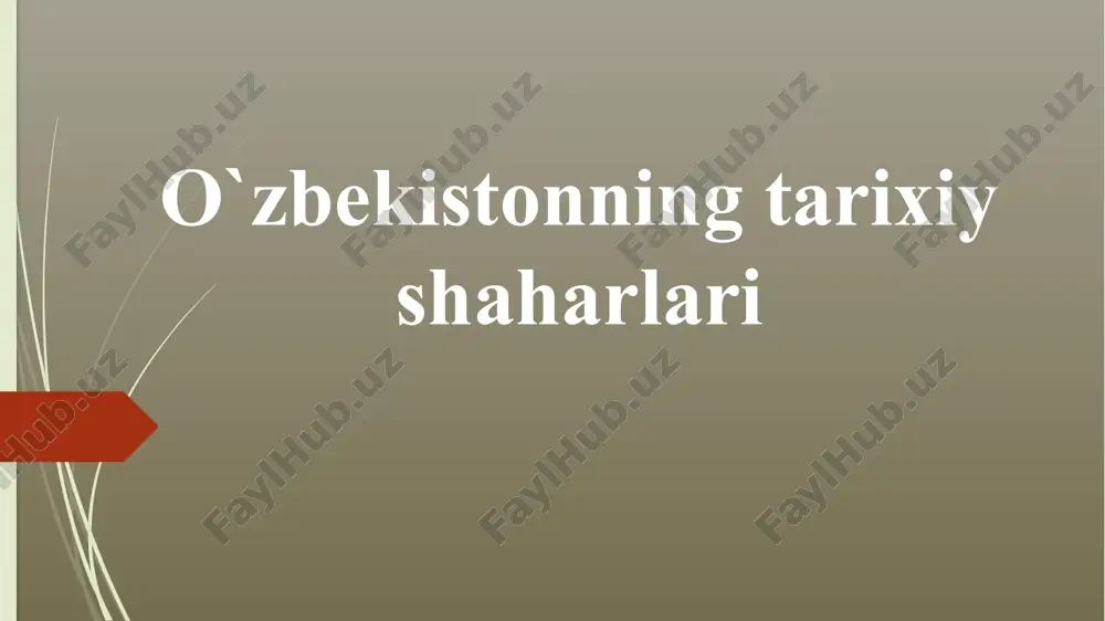 o`zbekistonning tarixiy shaharlari — PPTX