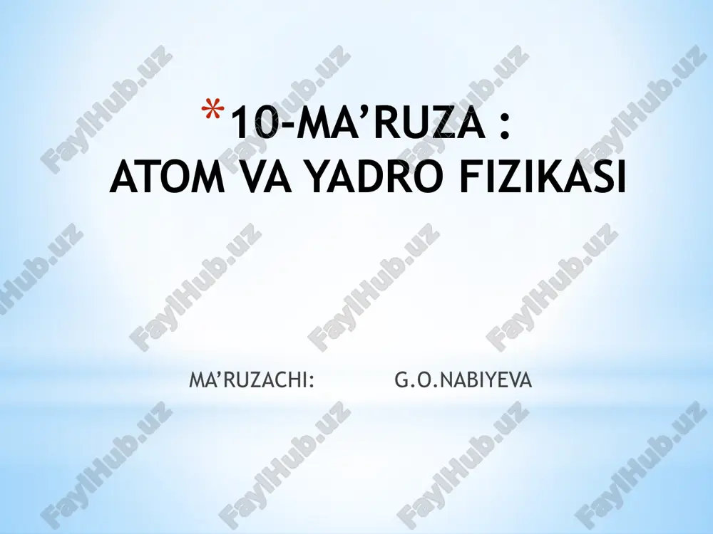 atom va yadro fizikasi — PPTX