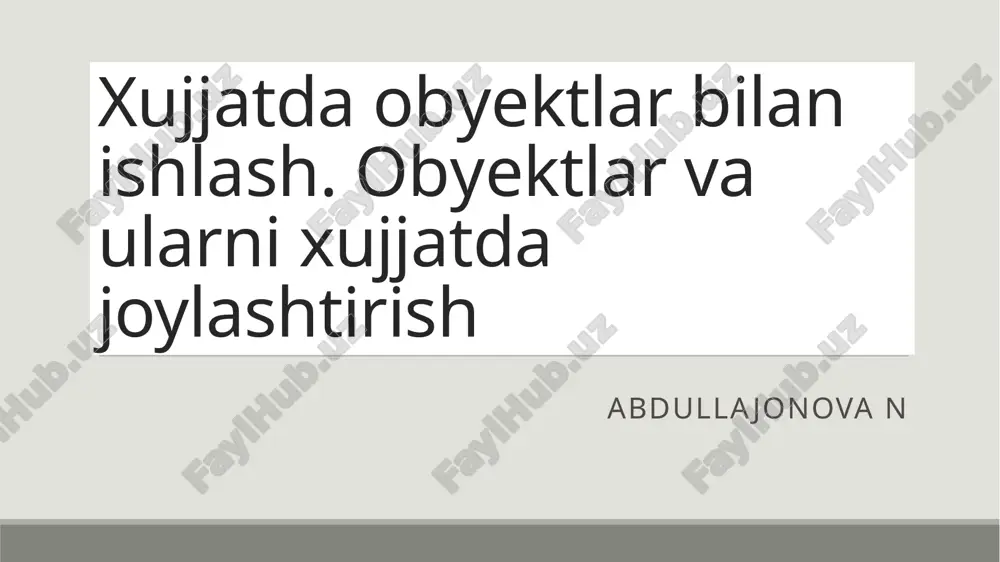 xujjatda obyektlar bilan ishlash — PPTX
