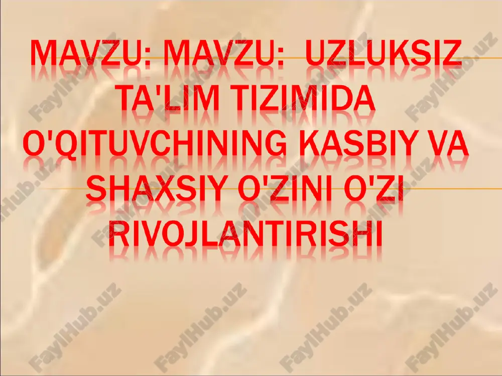 o'qituvchining kasbiy va shaxsiy o'zini rivojlantirishi — PPT