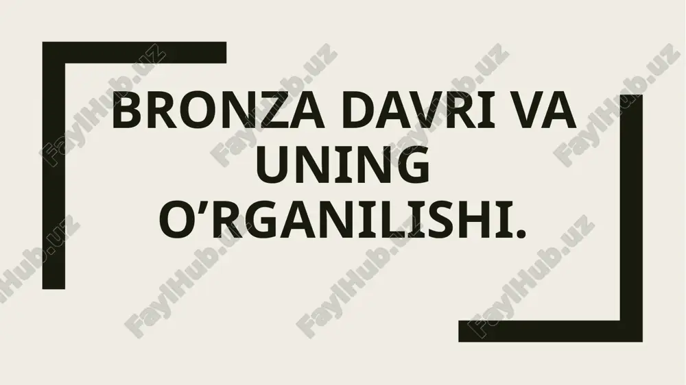 bronza davri va uning o'rganilishi — PPTX