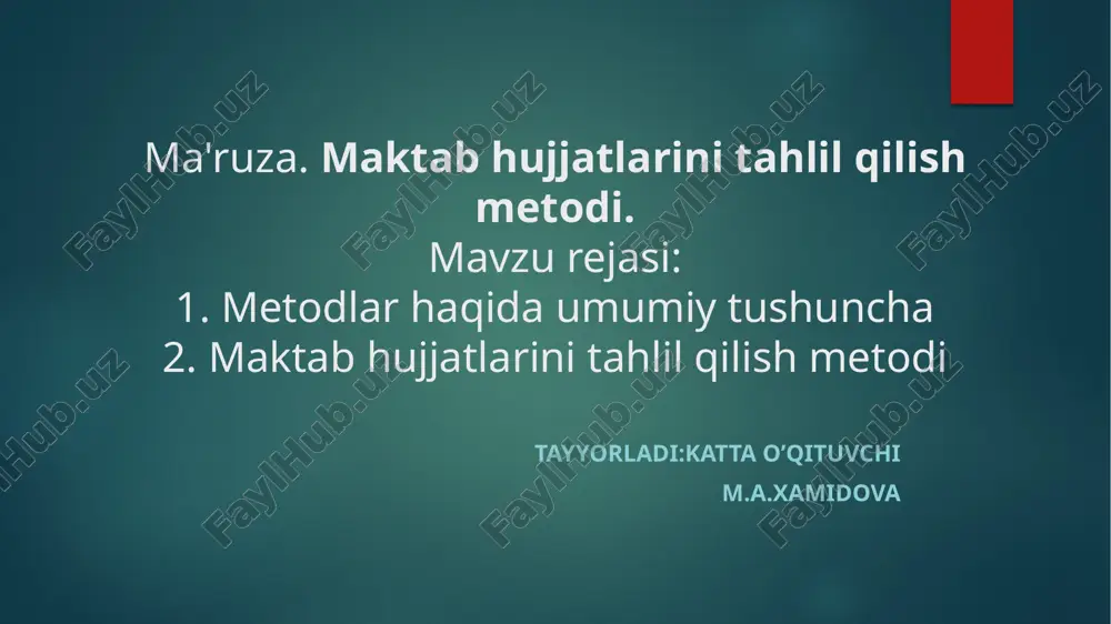 ma'ruza.maktabhujjatlarinitahlilqilishmetodi — PPTX