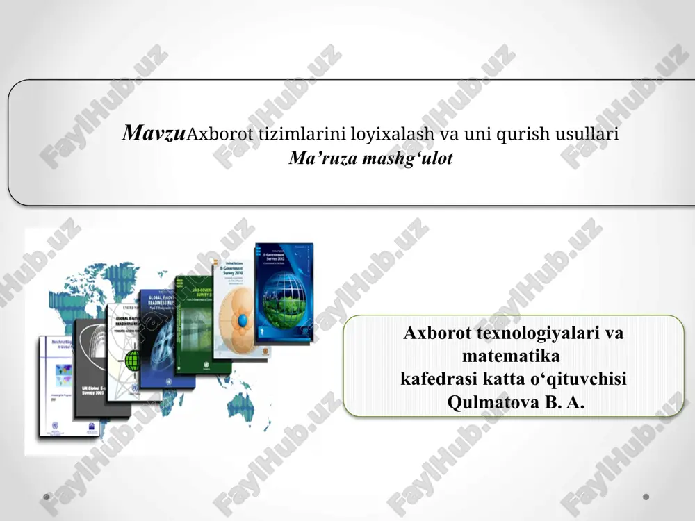 axborot tizimlarini loyixalash va uni qurish usullari — PPTX