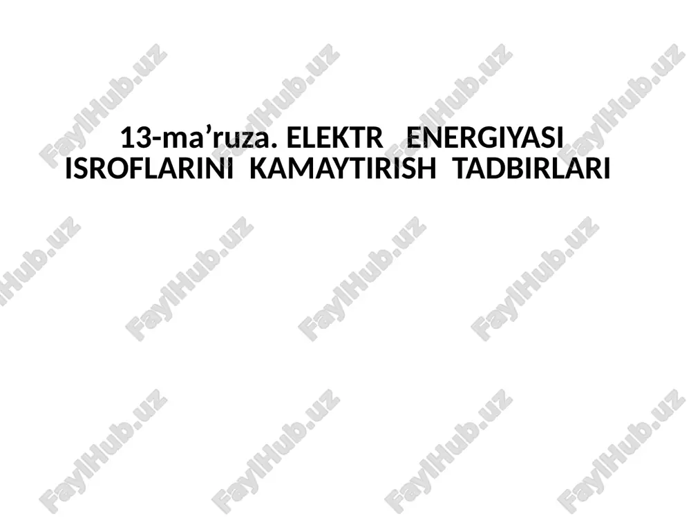 elektr energiyasi isroflarini kamaytirish — PPTX