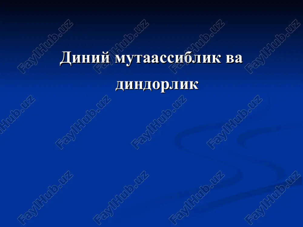 dinii mutaassiblik va dindorlik — PPT