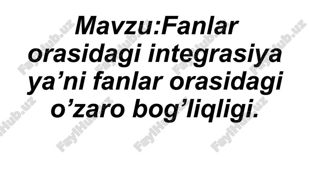 fanlar orasidagi integratsiya — PPTX