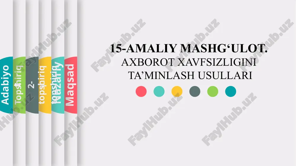 amaliy mashg‘ulot. axborot xavfsizligini ta’minlash usullari — PPTX