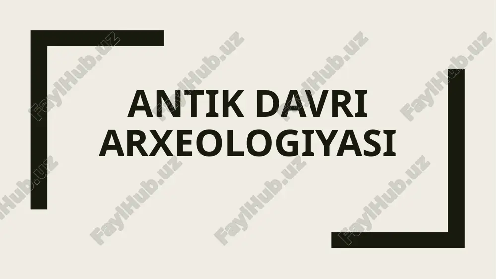 antik davri arxeologiyasi — PPTX