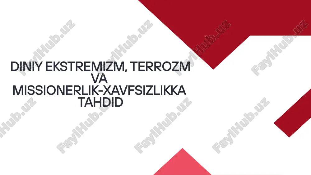 diniy ekstremizm, terrozizm va missionerlik-xavfsizlikka tahdid — PPTX